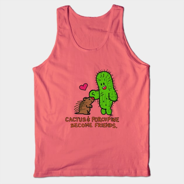 Cactus and Porcupine become Friends Tank Top by wolfmanjaq